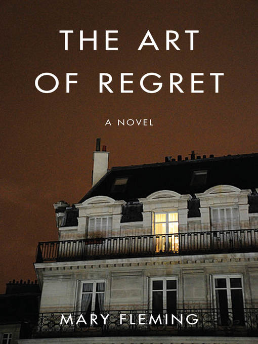 Title details for The Art of Regret by Mary Fleming - Available